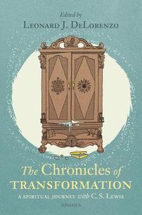 Cover image for Chronicles of Transformation: A Spiritual Journey with C. S. Lewis