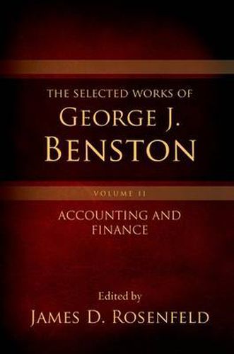 Cover image for The Selected Works of George J. Benston, Volume 2: Accounting and Finance