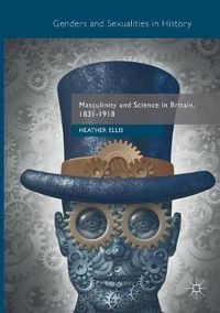 Cover image for Masculinity and Science in Britain, 1831-1918