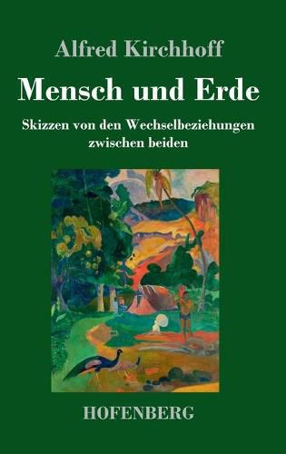 Cover image for Mensch und Erde: Skizzen von den Wechselbeziehungen zwischen beiden