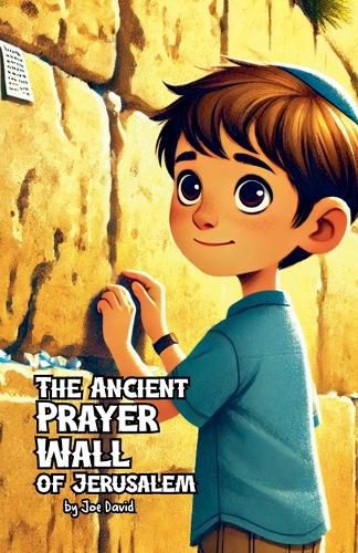 Cover image for The Ancient Prayer Wall of Jerusalem