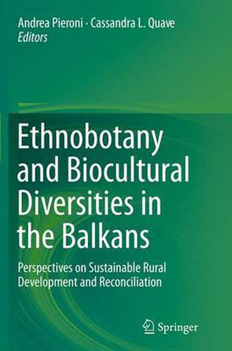 Cover image for Ethnobotany and Biocultural Diversities in the Balkans: Perspectives on Sustainable Rural Development and Reconciliation