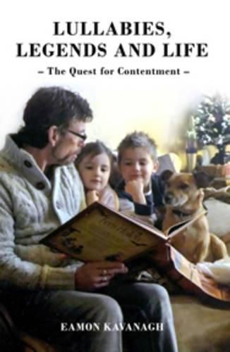 Cover image for Lullabies, Legends and Life - The Quest for Contentment