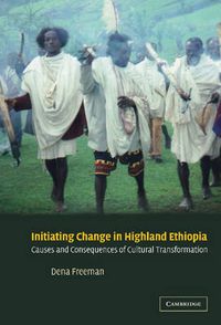 Cover image for Initiating Change in Highland Ethiopia: Causes and Consequences of Cultural Transformation