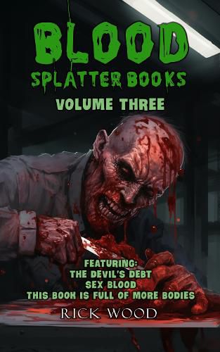 Blood Splatter Books Omnibus Volume Three