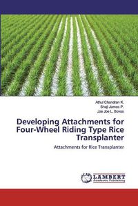 Cover image for Developing Attachments for Four-Wheel Riding Type Rice Transplanter