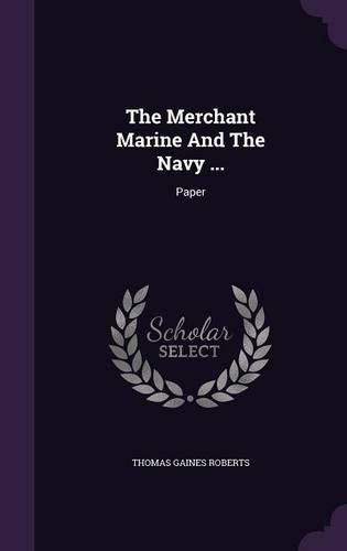 Cover image for The Merchant Marine and the Navy ...: Paper