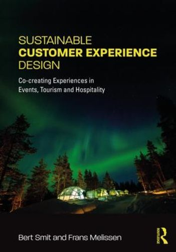 Cover image for Sustainable Customer Experience Design: Co-creating Experiences in Events, Tourism and Hospitality