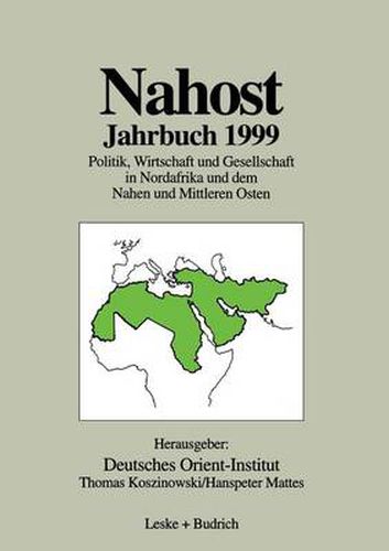 Cover image for Nahost Jahrbuch 1999: Politik, Wirtschaft und Gesellschaft in Nordafrika und dem Nahen und Mittleren Osten