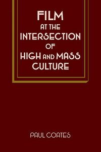 Cover image for Film at the Intersection of High and Mass Culture