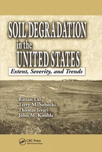 Cover image for Soil Degradation in the United States: Extent, Severity, and Trends