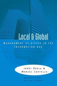 Cover image for Local and Global: The Management of Cities in the Information Age