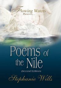 Cover image for Flowing Waters Presents.Poems of the Nile