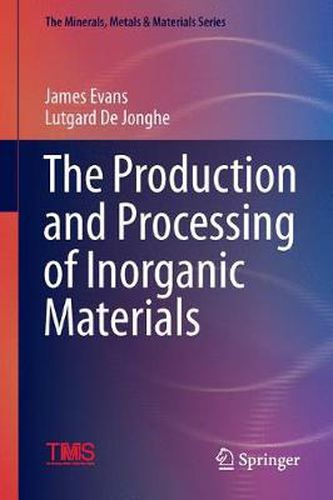 Cover image for The Production and Processing of Inorganic Materials