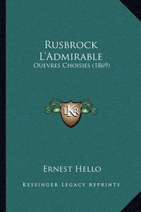 Cover image for Rusbrock L'Admirable: Ouevres Choisies (1869)