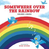 Cover image for Somewhere Over the Rainbow: Colours in Music
