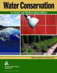 Cover image for Water Conservation for Small and Medium-Sized Utilities