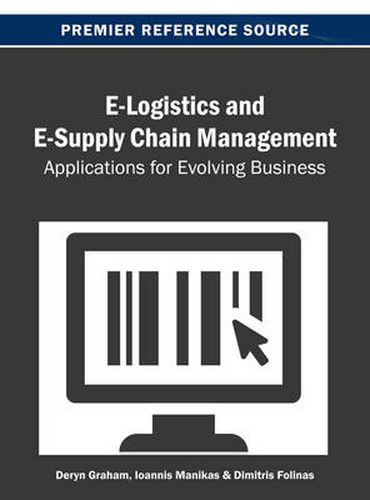 Cover image for E-Logistics and E-Supply Chain Management: Applications for Evolving Business