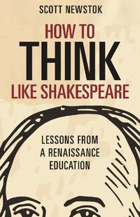 Cover image for How to Think Like Shakespeare