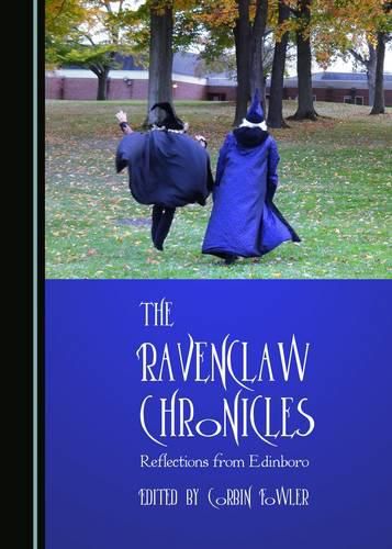 Cover image for The Ravenclaw Chronicles: Reflections from Edinboro