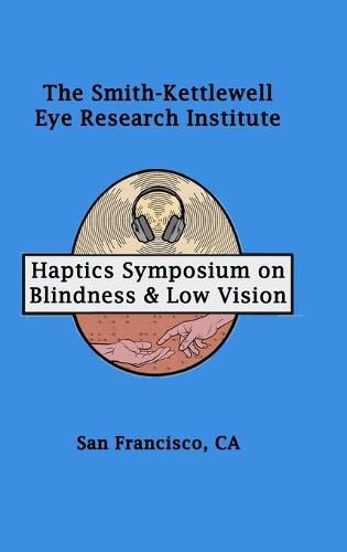 Cover image for Haptics Symposium on Blindness & Low Vision