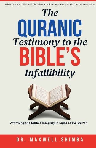 Cover image for The Qur'anic Testimony to the Bible's Infallibility