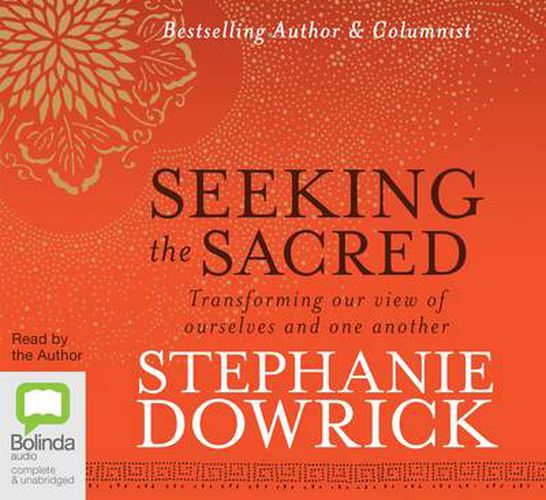 Cover image for Seeking the Sacred: Transforming Our View of Ourselves and One Another