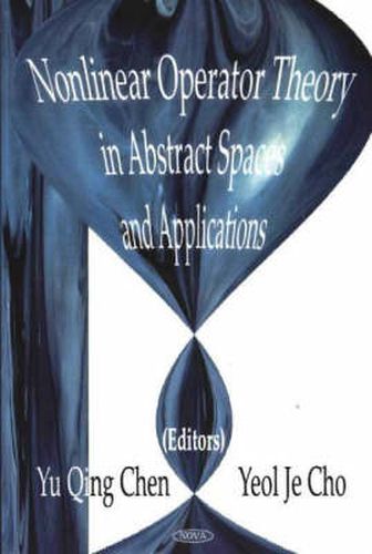 Cover image for Nonlinear Operator Theory in Abstract Space & Applications