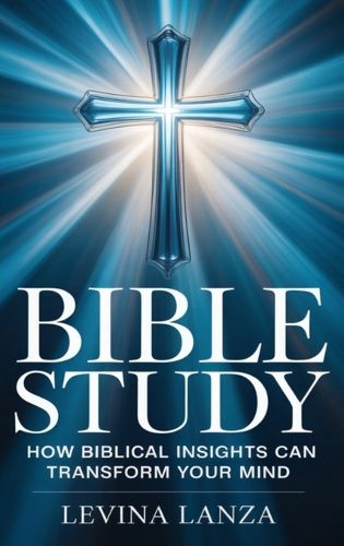 Cover image for Bible Study - How Biblical Insights Can Transform Your Mind