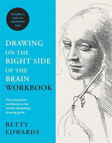 Drawing on the Right Side of the Brain Workbook: The companion workbook to the world's bestselling drawing guide