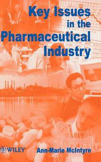 Cover image for The Key Issues in the Pharmaceutical Industry