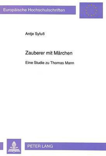 Cover image for Zauberer Mit Maerchen: Eine Studie Zu Thomas Mann