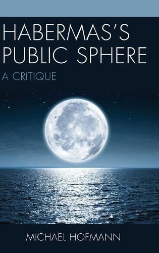 Cover image for Habermas's Public Sphere: A Critique