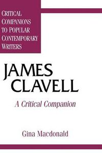 Cover image for James Clavell: A Critical Companion