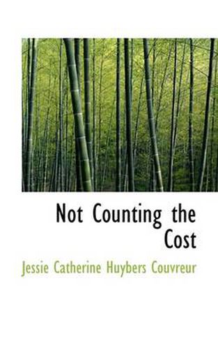 Cover image for Not Counting the Cost