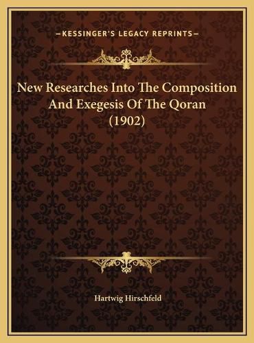 New Researches Into the Composition and Exegesis of the Qoran (1902)