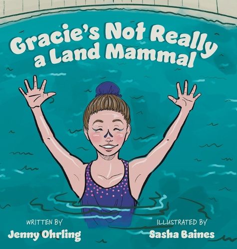 Cover image for Gracie's Not Really a Land Mammal