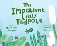 Cover image for The Impatient Little Tadpole