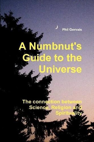 Cover image for A Numbnut's Guide to the Universe (Paperback)