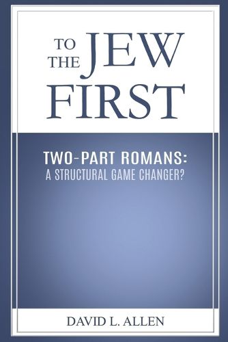 Cover image for To the Jew First, Two-Part Romans