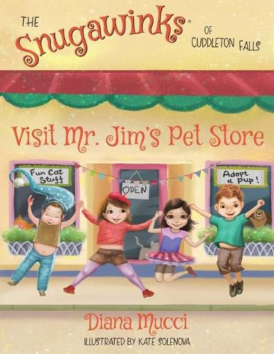 Cover image for The Snugawinks of Cuddleton Falls Visit Mr. Jim's Pet Store