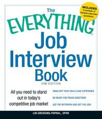 Cover image for The Everything Job Interview Book: All You Need to Stand Out in Today's Competitive Job Market