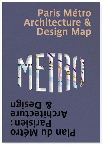 Paris Metro Architecture & Design Map: Plan du Metro Parisien : Architecture & Design