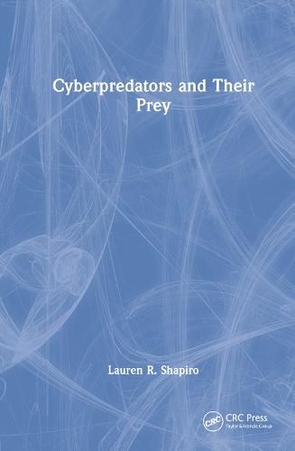 Cyberpredators and Their Prey