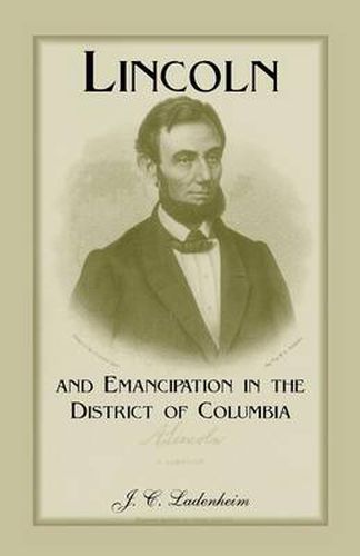 Cover image for Lincoln and Emancipation in the District of Columbia