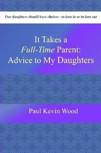 Cover image for It Takes A Full-Time Parent