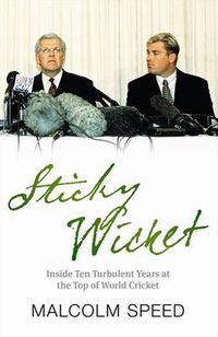 Cover image for Sticky Wicket: A Decade of Change in World Cricket