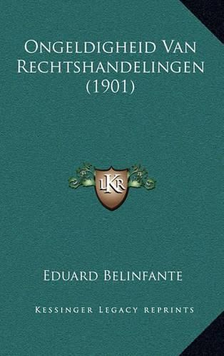 Cover image for Ongeldigheid Van Rechtshandelingen (1901)