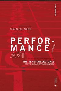 Cover image for Performance/Art: The Venetian Lectures