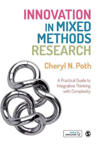 Cover image for Innovation in Mixed Methods Research: A Practical Guide to Integrative Thinking with Complexity